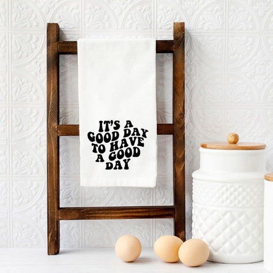 "It's A Good Day" Tea Towel